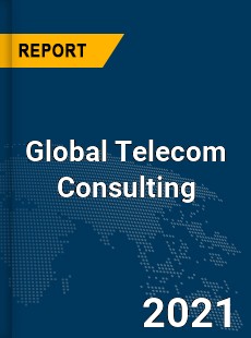 Global Telecom Consulting Market