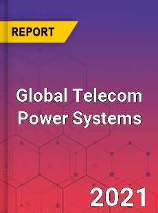 Global Telecom Power Systems Market