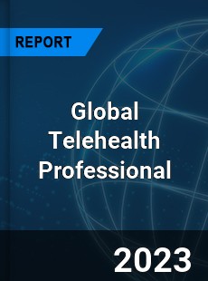 Global Telehealth Professional Market