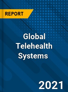 Global Telehealth Systems Market