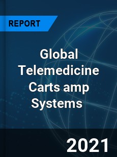 Global Telemedicine Carts & Systems Market