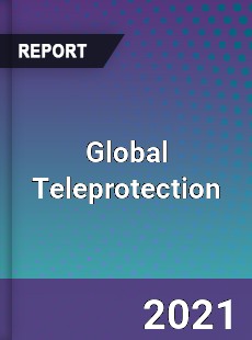 Global Teleprotection Market