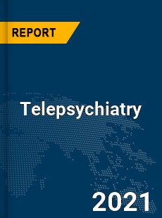 Global Telepsychiatry Market