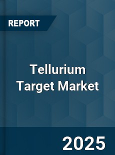 Global Tellurium Target Market
