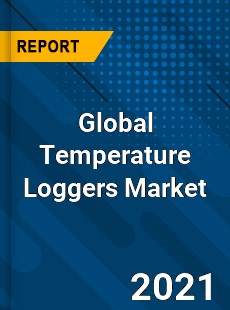 Global Temperature Loggers Market