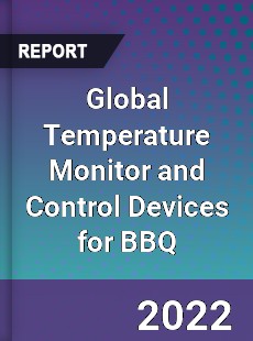 Global Temperature Monitor and Control Devices for BBQ Market