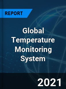 Temperature Monitoring System Market