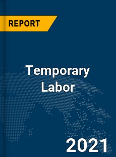 Global Temporary Labor Market