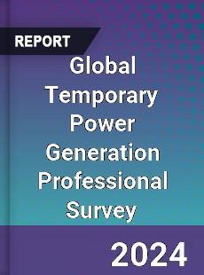 Global Temporary Power Generation Professional Survey Report