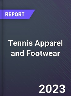Global Tennis Apparel and Footwear Market
