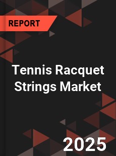Global Tennis Racquet Strings Market