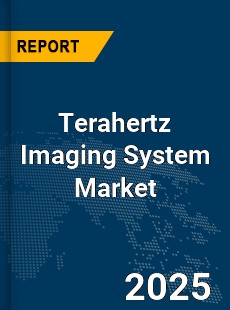 Global Terahertz Imaging System Market
