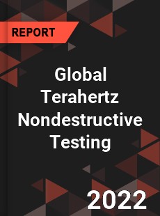 Global Terahertz Nondestructive Testing Market