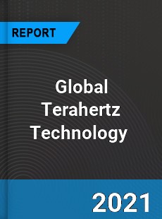 Global Terahertz Technology Market