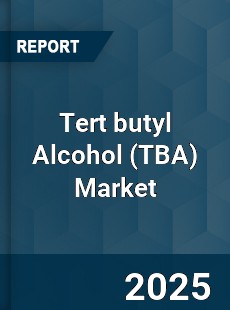 Global Tert butyl Alcohol Market