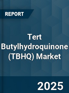 Global Tert Butylhydroquinone Market