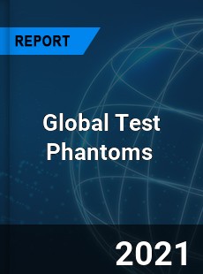 Global Test Phantoms Market