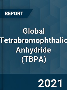 Global Tetrabromophthalic Anhydride Market