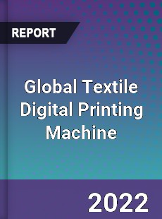 Global Textile Digital Printing Machine Market