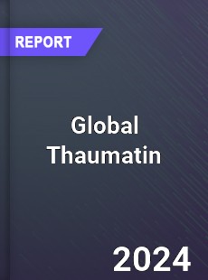 Global Thaumatin Market
