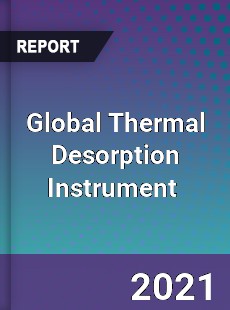 Global Thermal Desorption Instrument Market