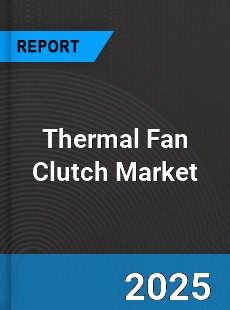 Global Thermal Fan Clutch Market