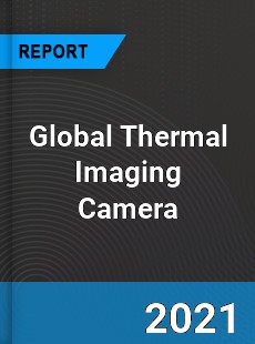 Global Thermal Imaging Camera Market