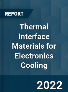 Global Thermal Interface Materials for Electronics Cooling Market