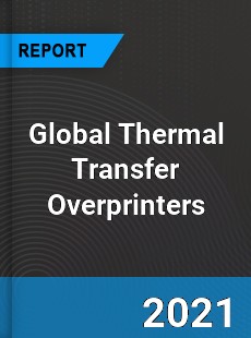 Global Thermal Transfer Overprinters Market