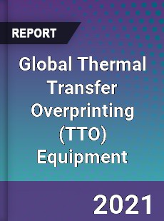 Global Thermal Transfer Overprinting Equipment Market