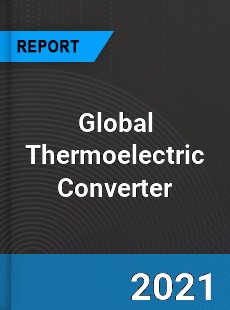 Global Thermoelectric Converter Market