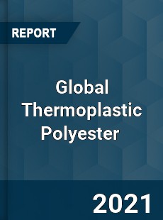 Global Thermoplastic Polyester Market