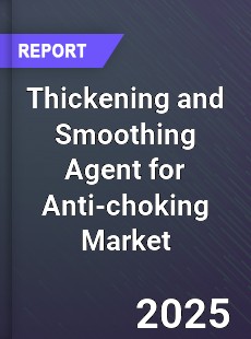 Global Thickening and Smoothing Agent for Anti choking Outlook
