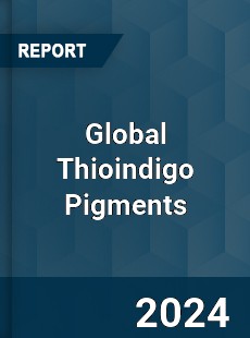 Global Thioindigo Pigments Market