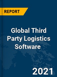 Global Third Party Logistics Software Market