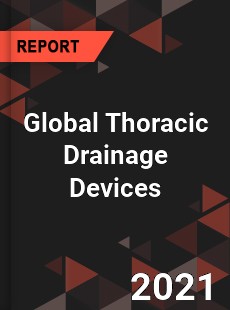 Global Thoracic Drainage Devices Market