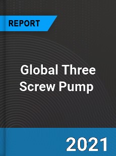 Global Three Screw Pump Market