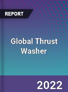 Global Thrust Washer Market