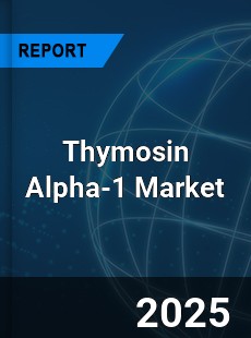 Global Thymosin Alpha 1 Market