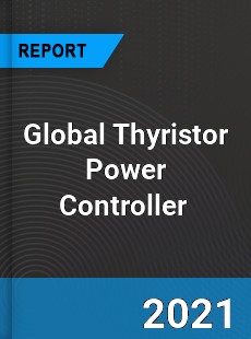 Global Thyristor Power Controller Market