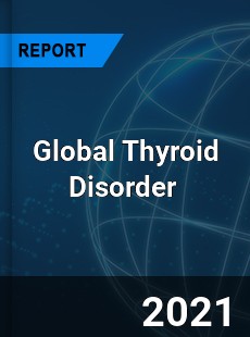 Global Thyroid Disorder Market