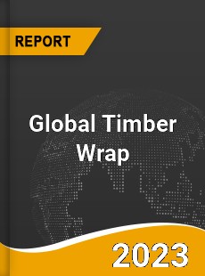 Global Timber Wrap Market