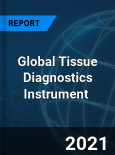 Global Tissue Diagnostics Instrument Market