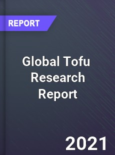 Global Tofu Market Research Report
