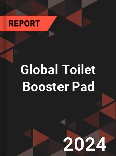 Global Toilet Booster Pad Industry