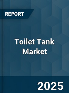 Global Toilet Tank Market