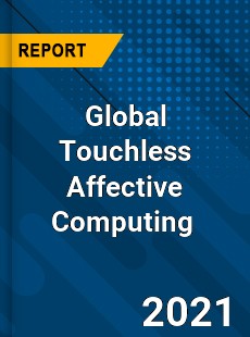 Global Touchless Affective Computing Market