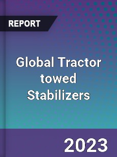 Global Tractor towed Stabilizers Industry