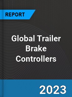 Global Trailer Brake Controllers Market