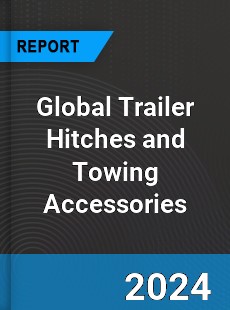 Global Trailer Hitches and Towing Accessories Industry